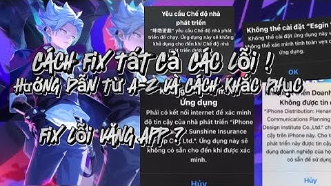 Cách Fix Lỗi Không Thể Xác Minh Ứng Dụng , Văng App , ...