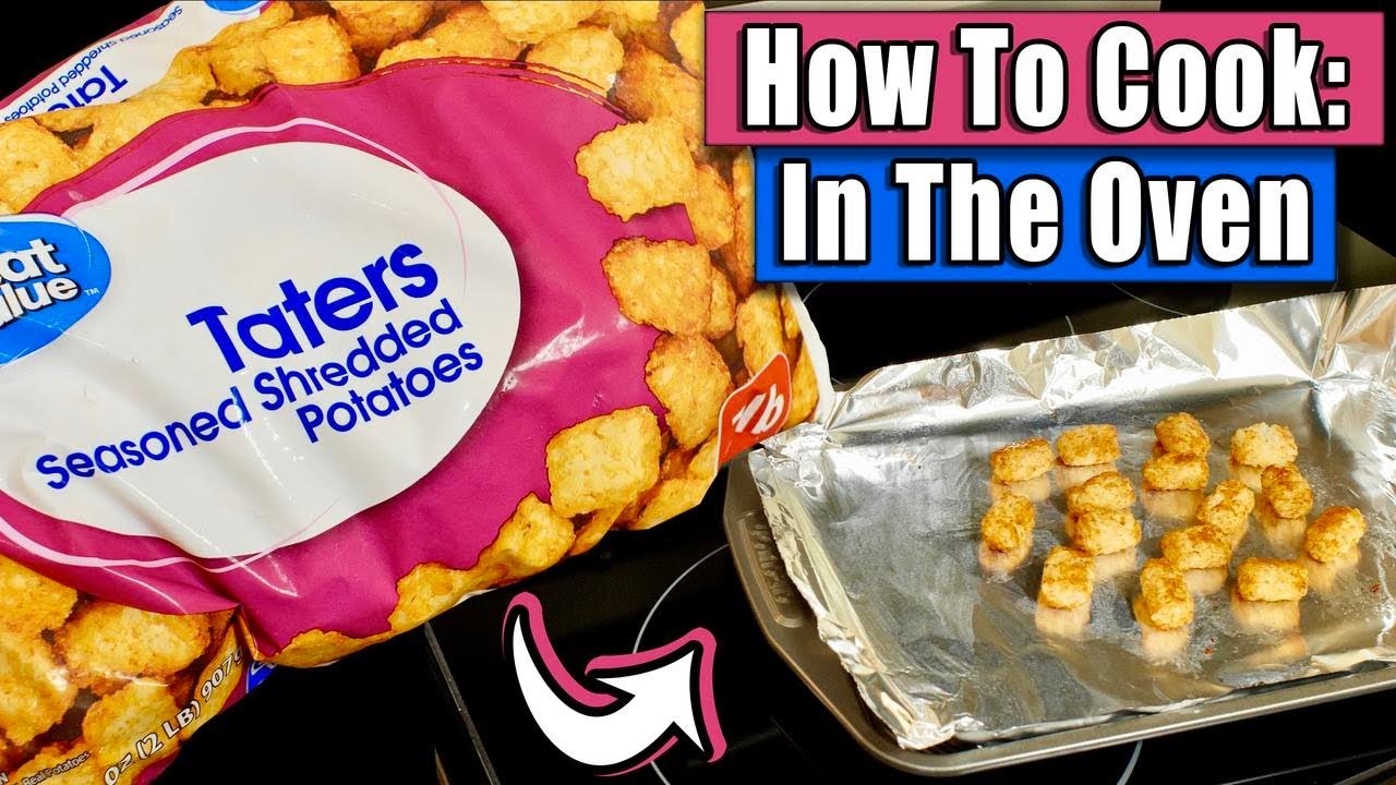 How To Cook: Frozen Tater Tots In The Oven