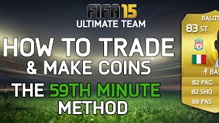 FIFA 15 | THE 59th MINUTE METHOD | HOW TO TRADE & MAKE COINS #3 (Ultimate Team) screenshot 4