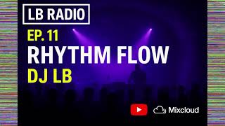 Download Lagu Rhythm Flow | Tech House DJ Mix 2025 | LB Radio EP.11 MP3 Download Lagu Rhythm Flow | Tech House DJ Mix 2025 | LB Radio EP.11 MP3