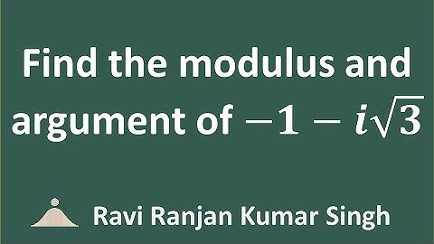 Find the modulus and argument of the complex number -1 - i sqrt(3)