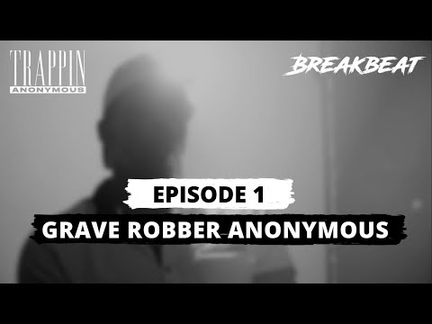 Grave Robber Anonymous - Episode 1