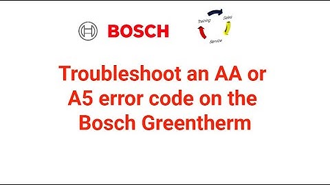 Troubleshoot an AA/A5 error code on the Bosch Greentherm