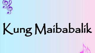 Kung Maibabalik - Letter Day Story ft. Yeng Constantino chords