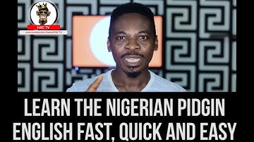 Learn the Nigerian pidgin Fast ( EP1)