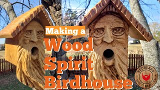 Carving a Wood Spirit Birdhouse