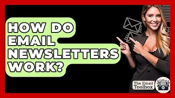 How Do Email Newsletters Work? - TheEmailToolbox.com