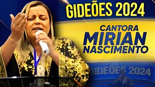 CANTORA MIRIAN NASCIMENTO - GIDEÕES 2024 39° CONGRESSO INTERNACIONAL DE MISSÕES