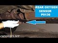 Rear Oxygen Sensor Replacement P0136 HD | After Catalytic Converter Oxygen Sensor