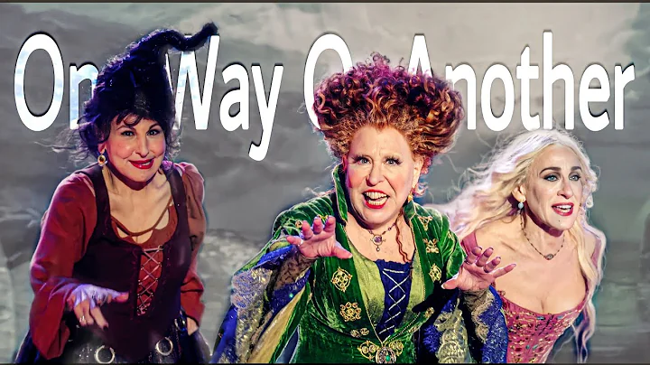 The Sanderson Sisters - One Way Or Another (Full M...