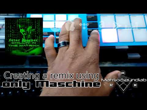 Remixing in Maschine alone
