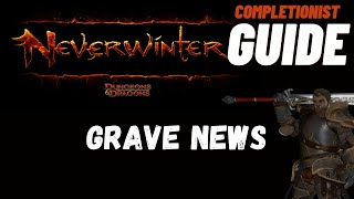 Grave News Neverwinter completionist guide