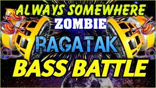 NEW RAGATAK BATTLE MODE ACTIVATED ✨ ALWAYS SOMEWHERE - ZOMBIE ⚡ SOUND TEST CLARITY