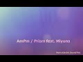 AmPm - Prism feat. Miyuna   Retro Electric Sound Ver.