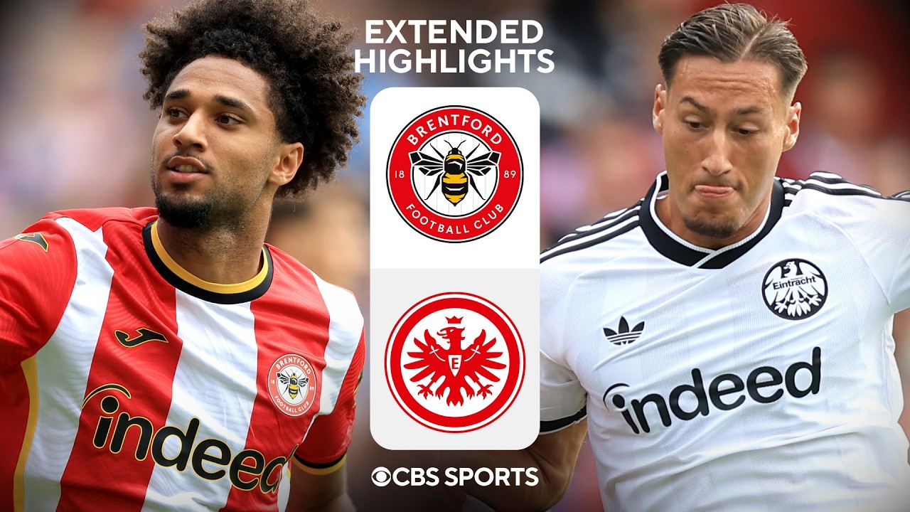 Brentford vs. Eintracht Frankfurt: Extended Highlights | Summer Friendly | CBS Sports Golazo