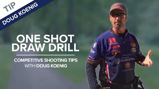 One Shot Draw Drill | Competitive Shooting Tips with Doug Koenig