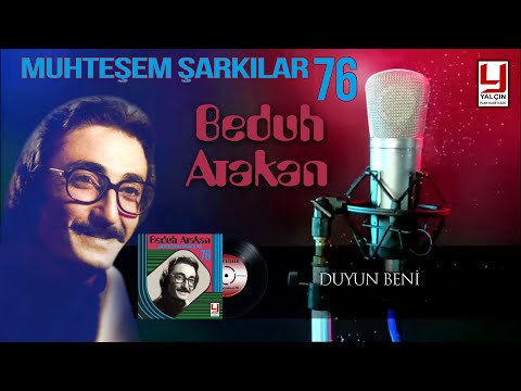 Beduh Atakan -  Duyun Beni - Muhteşem Şarkılar 76