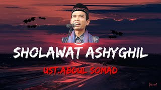 Sholawat Asyghil Suara Hujan Merdu (1 Jam Non Stop) | Ust Abdul Somad