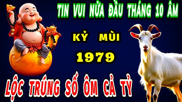 Tin vui bất ngờ đúng nửa đầu tháng 10 âm lịch tuổi kỷ mùi 1979 Lộc về trúng số ôm trọn cả tỷ giàu to