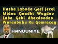 Hasha Labada Geel Jecel Hanuuniye Hees Qaraami Ah Cabdalla Yuusuf Hanuuniye Noqotaye Gaddeedii