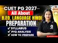All About CUET PG 2027 B.ED Language Hindi | Syllabus,Trends, Previous Year Paper | Akanksha Ma'am