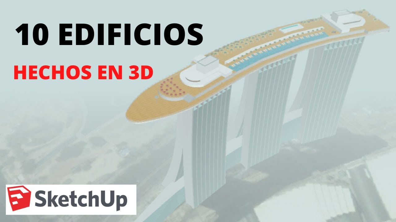10 EDIFICIOS FAMOSOS HECHOS EN 3D - SketchUp
