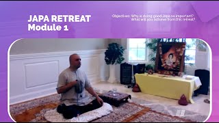 Japa Retreat Module 1 - Objectives