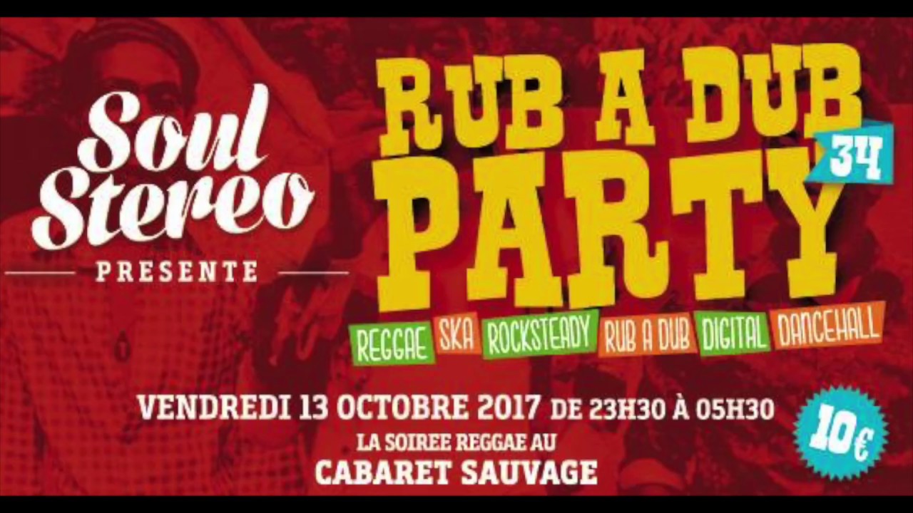 Rub a Dub Party #34 - Soul Stereo @ Cabaret Sauvage