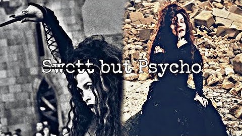 Bellatrix Lestrange||Sweet but Psycho