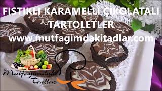 Fıstıklı Karamelli Çikolatalı Tartolet Tarifi - mutfagimdakitadlar