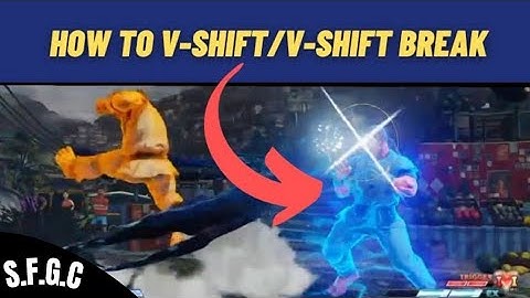 SFV TIPS: How to V-SHIFT & V-SHIFT BREAK in Street Fighter V Champion Edition