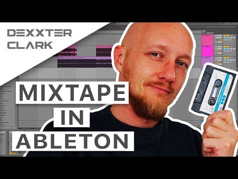 How to make a dj mixtape in Ableton Live // dj demo mashup