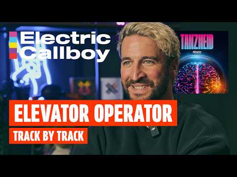 Electric Callboy - ELEVATOR OPERATOR (TANZNEID Track By Track)