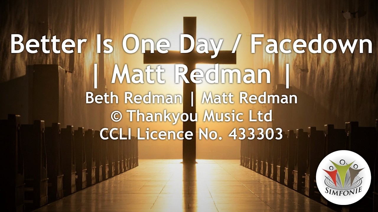 Better Is One Day/Facedown | Matt Redman