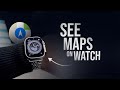 How to See Map on Apple Watch (tutorial)