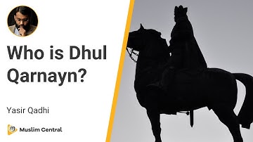 Unveiling the Truth About Dhul Qarnayn | Yasir Qadhi