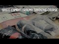 BASIC COMBAT TRAUMA TRAINING COURSE | Tactical Rifleman