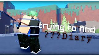 Trying to find Diary (A Menacing Timeline)