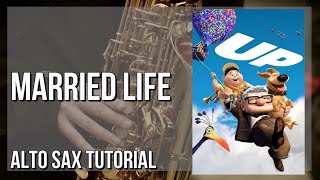 SUPER EASY: How to play Married Life  by Micheal Giacchino on Alto Sax (Tutorial)