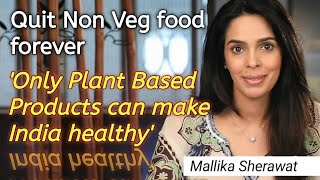 Be Vegan Like Me Malika Sherawat