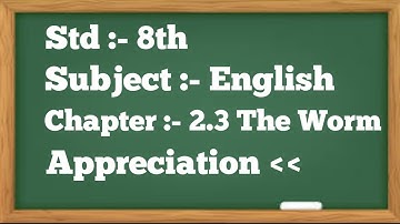 Std 8th | English | The Worm | Appreciation | Solution Buddy