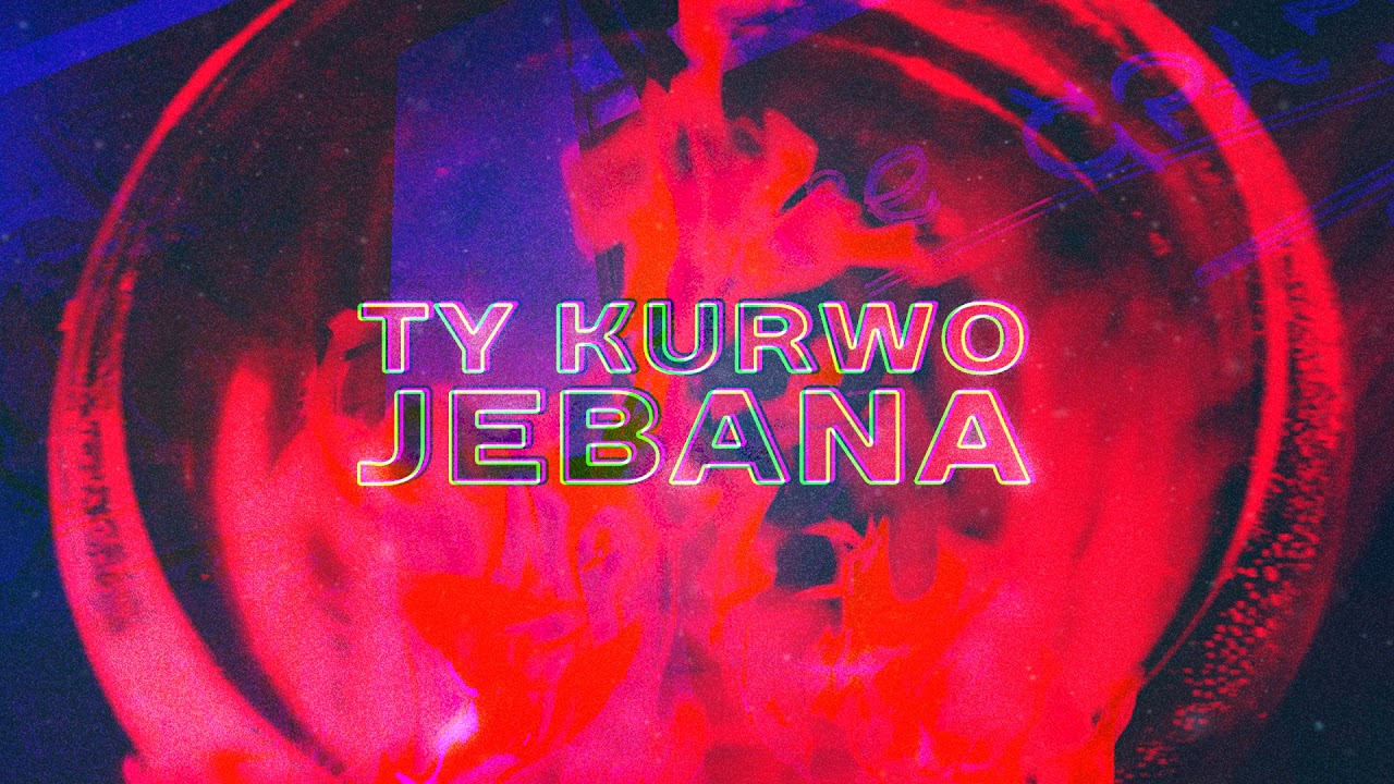 Zyje Dla Gangu Ty Jebana Palo HaeNTe x STOORZECH - TY KURWO JEBANA • 2020 - YouTube
