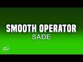 Sade - Smooth Operator (Lyrics)