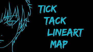 TICK TACK LINEART OC MAP [COMPLETE]