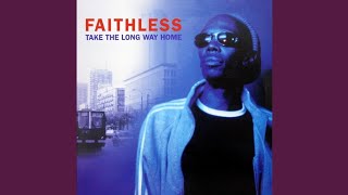 Faithless - Take The Long Way Home (Radio Mix)