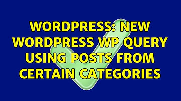 Wordpress: New Wordpress WP Query using posts from certain categories (2 Solutions!!)