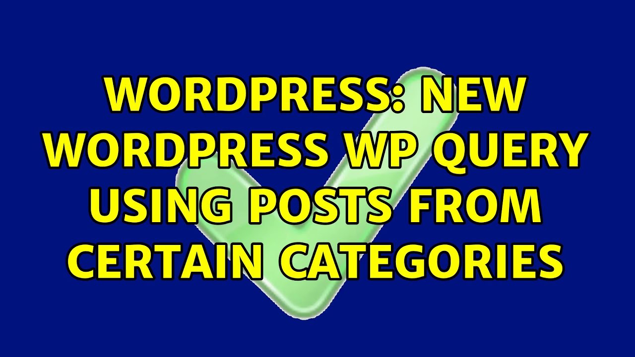 Wordpress: New Wordpress WP Query using posts from certain categories ...