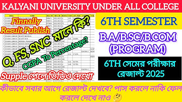 Kalyani University 6th sem result check 2025 || 6th  sem result publish 2025 || What is FS, SNC,Q?