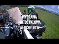 WYPRAWA MOTOCYKLOWA WŁOCHY 2019/MOTORCYCLE EXPEDITION ITALY 2019