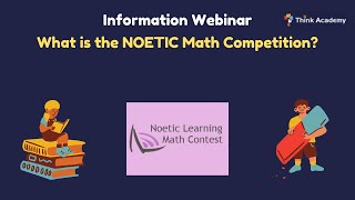[Think Academy] What is the NOETIC Math Competition?